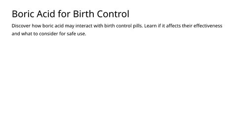 does boric acid affect birth control|Understanding the Interactions of Boric Acid with Birth Control ...